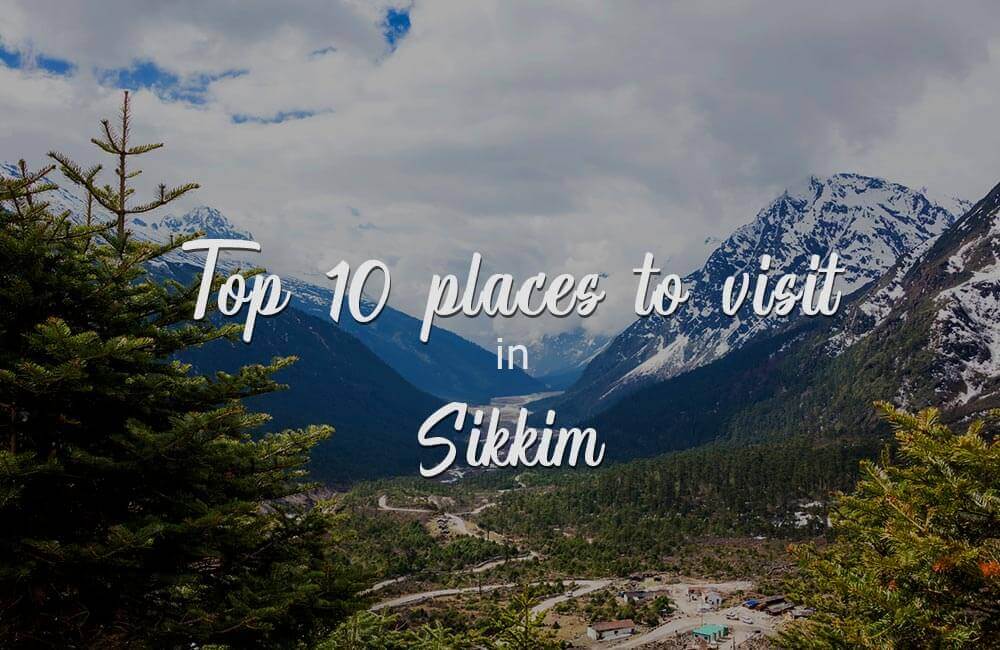 top ten places to visit in sikkim
