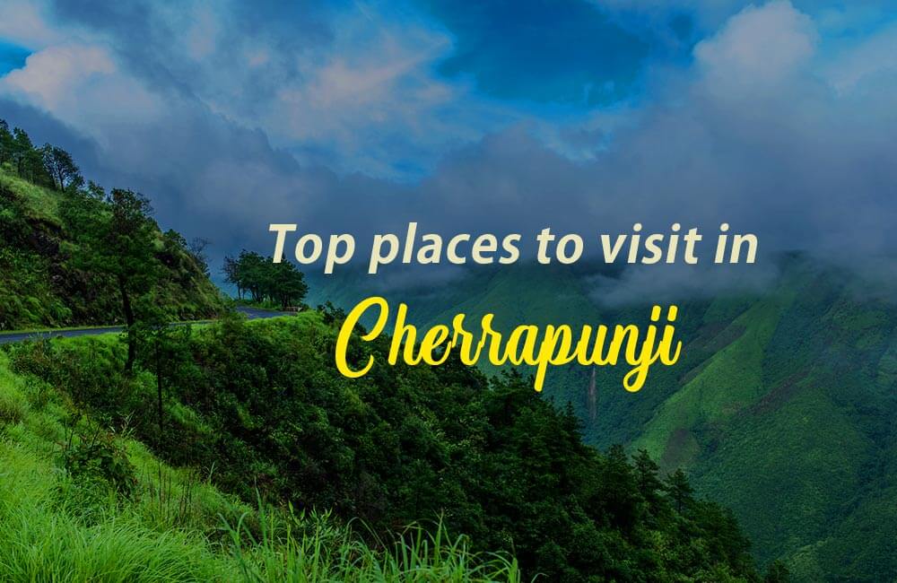 best tourist attraction in Cherrapunji