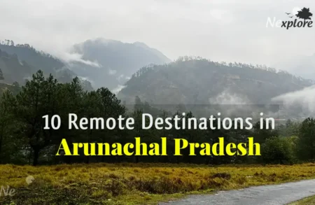 top-offbeat-destinations-in-arunachal-pradesh